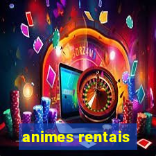 animes rentais